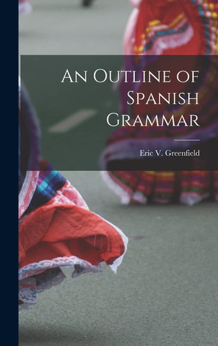 An Outline of Spanish Grammar