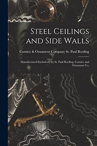 Steel Ceilings and Side Walls Manufactured Exclusively by St. Paul Roofing, Cornice and Ornament Co.