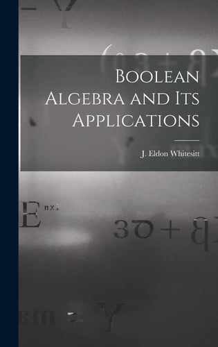 Boolean Algebra and Its Applications
