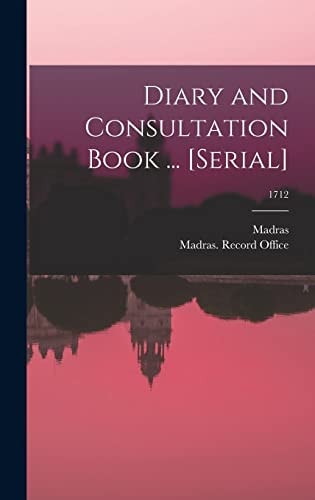 Diary and Consultation Book ... [serial]; 1712