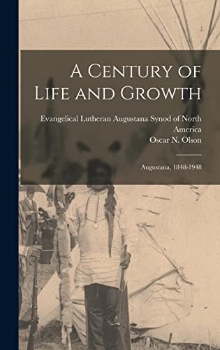 A Century of Life and Growth Augustana, 1848-1948