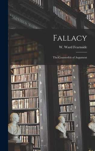 Fallacy The Counterfeit of Argument
