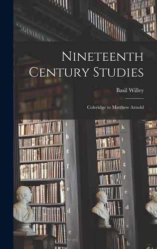 Nineteenth Century Studies Coleridge to Matthew Arnold