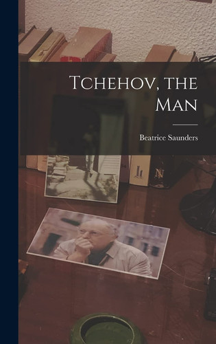 Tchehov, the Man