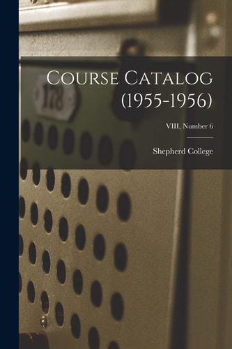 Course Catalog (1955-1956); VIII, Number 6
