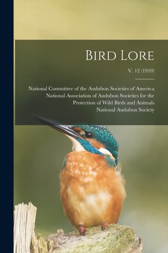 Bird Lore; V. 12 (1910)