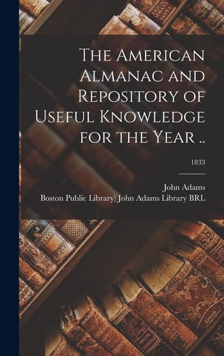 The American Almanac and Repository of Useful Knowledge for the Year ..; 1833
