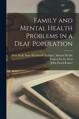 Family and Mental Health Problems in a Deaf Population