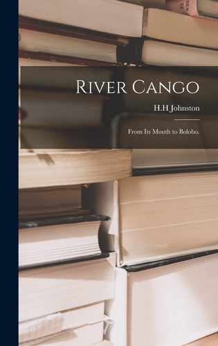 River Cango From Its Mouth to Bolobo.