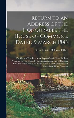 Return to an Address of the Honourable the House of Commons, Dated 9 March 1843 [microform]: for Copy of Any Report Or Reports Made Since the Last Pre