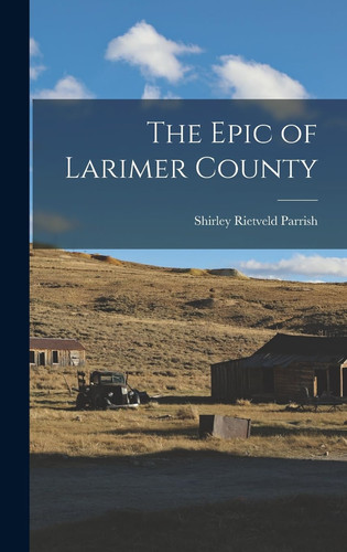 The Epic of Larimer County