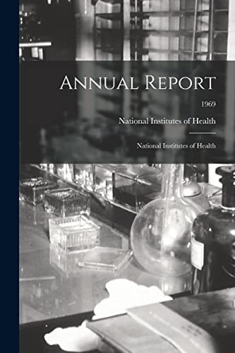 Annual Report: National Institutes of Health, 1969