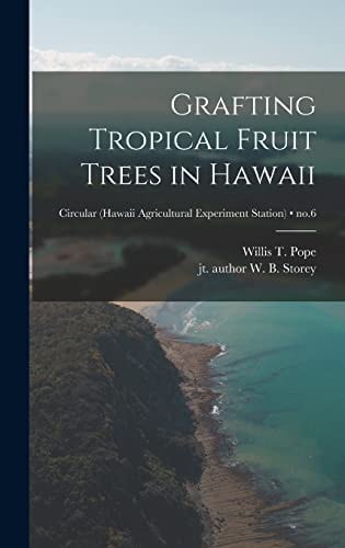 Grafting Tropical Fruit Trees in Hawaii; No.6