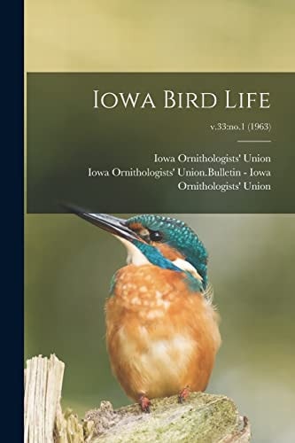 Iowa Bird Life; V. 33 No. 1 (1963)