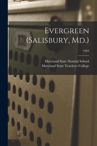 Evergreen (Salisbury, Md. ); 1962
