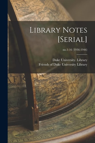 Library Notes [serial]; No.1-16 (1936-1946)