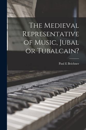 The Medieval Representative of Music, Jubal Or Tubalcain?