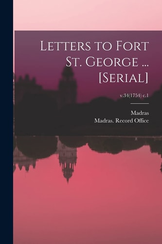 Letters to Fort St. George ... [serial]; V.34(1754) C.1