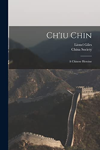Ch'iu Chin A Chinese Heroine