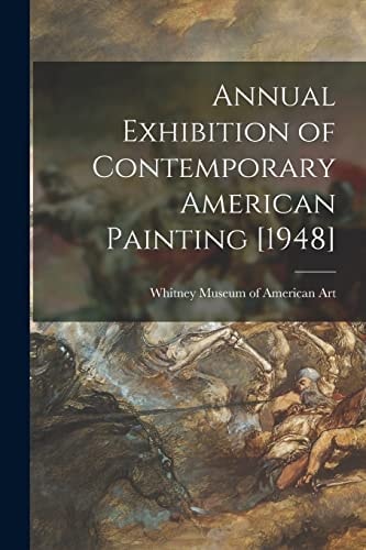Annual Exhibition of Contemporary American Painting 1948