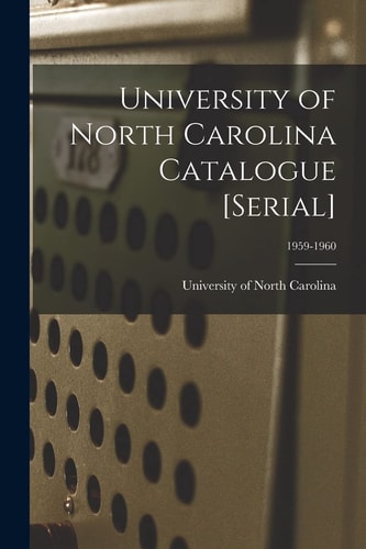 University of North Carolina Catalogue, 1959-1960
