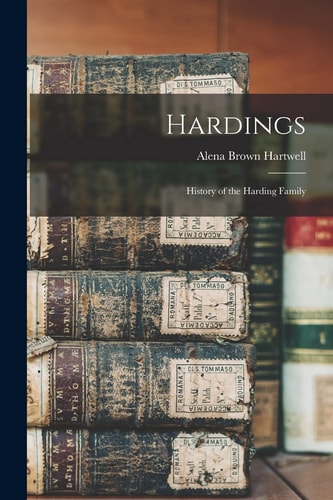 Hardings History of the Harding Family