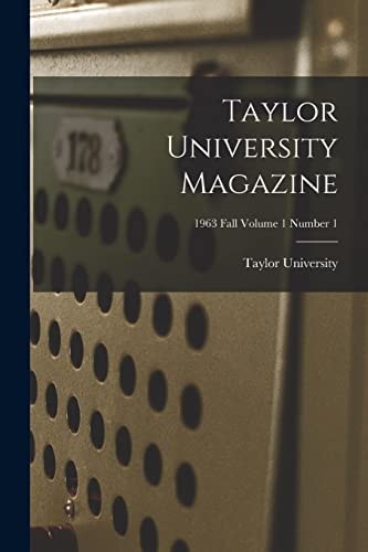 Taylor University Magazine: 1963 Fall Volume 1 Number 1