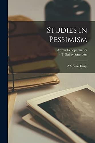 Studies in Pessimism A Series of Essays