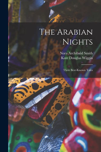The Arabian Nights [microform] Their Best-known Tales