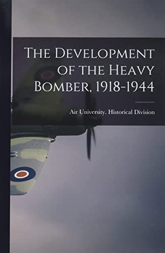 The Development of the Heavy Bomber, 1918-1944