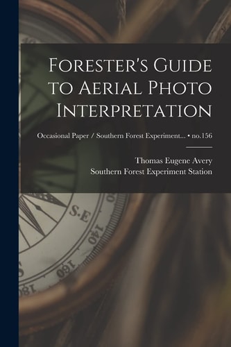 Forester's Guide to Aerial Photo Interpretation