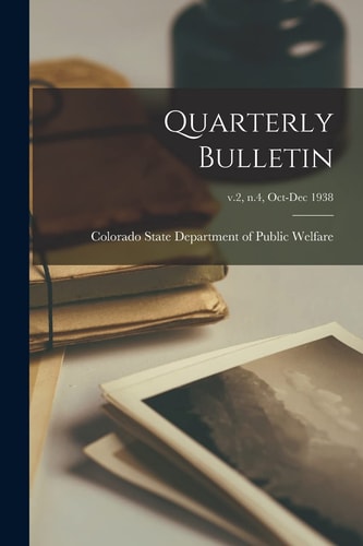 Quarterly Bulletin; V.2, N.4, Oct-Dec 1938