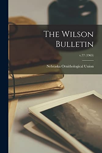 The Wilson Bulletin; V.77 (1965)