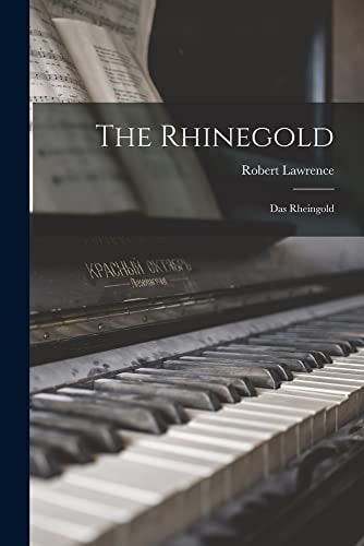 The Rhinegold Das Rheingold