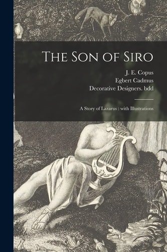 The Son of Siro A Story of Lazarus: With Illustrations
