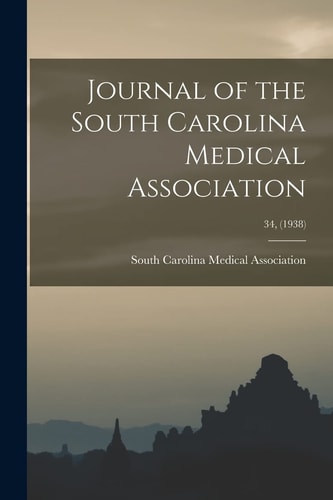Journal of the South Carolina Medical Association; 34, (1938)