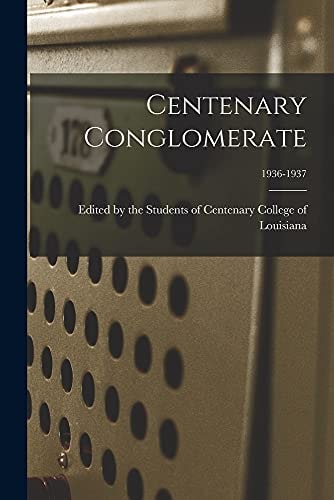 Centenary Conglomerate; 1936-1937