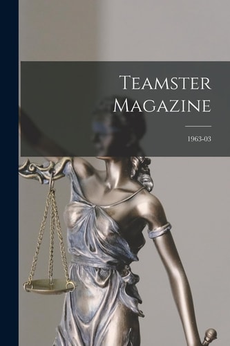 Teamster Magazine; March 1963