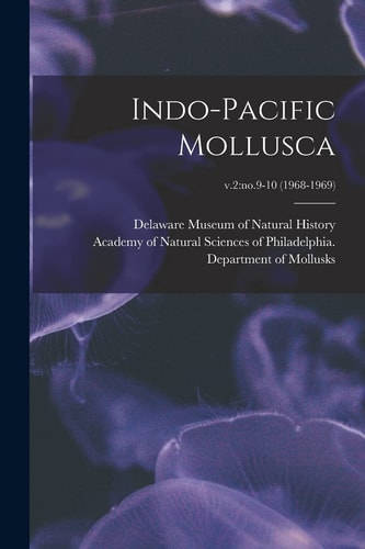 Indo-Pacific Mollusca; V. 2 No. 9-10