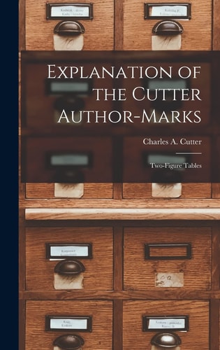 Explanation of the Cutter Author-marks Two-figure Tables