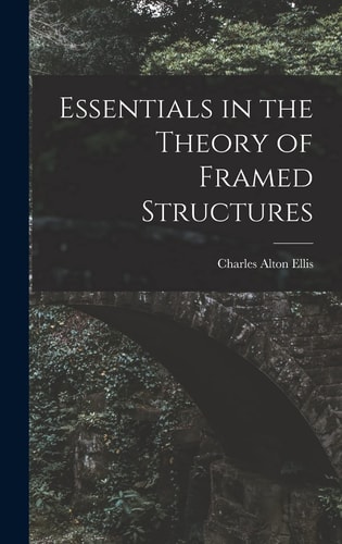 Essentials in the Theory of Framed Structures