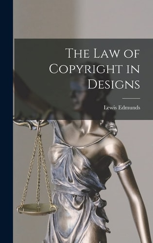 The Law of Copyright in Designs