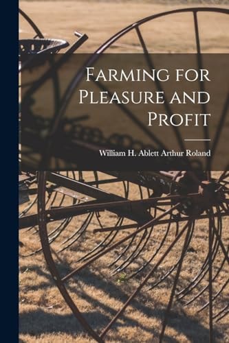 Farming for Pleasure and Profit