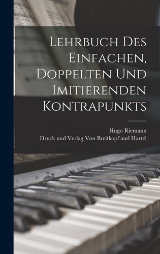 Lehrbuch des Einfachen, Doppelten und Imitierenden Kontrapunkts