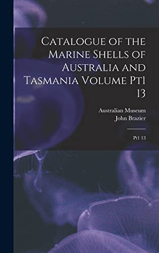 Catalogue of the Marine Shells of Australia and Tasmania Volume Pt1 13