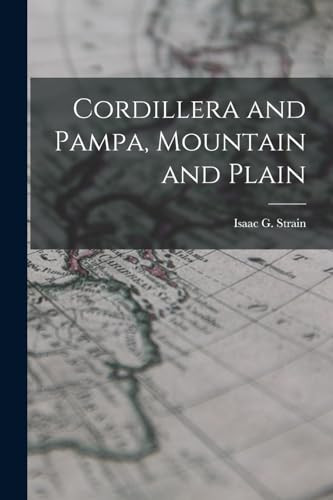 Cordillera and Pampa, Mountain and Plain