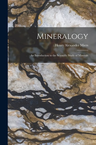 Mineralogy An Introduction to the Scientific Study of Minerals