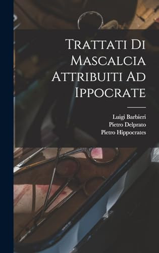 Trattati Di Mascalcia Attribuiti Ad Ippocrate