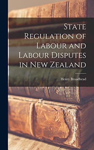 State Regulation of Labour and Labour Disputes in New Zealand
