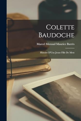 Colette Baudoche Histoire D'Une Jeune Fille de Metz